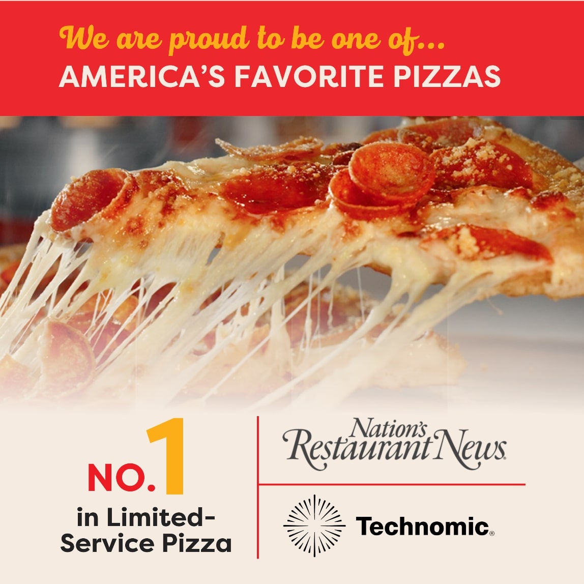 We are proud to be one of America's Favorite Pizzas